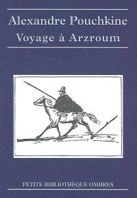 Voyage à Arzroum : au cours de la campagne de 1829