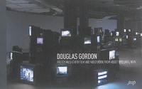 Pretty much every film and video work from about 1992 until now : Douglas Gordon