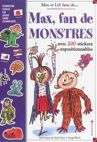 Max, fan de monstres : avec 200 stickers repositionnables