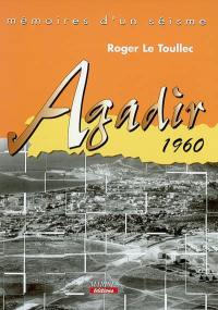 Mémoires d'un séisme : Agadir, 1960