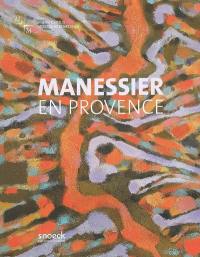 Manessier en Provence : exposition au Musée Cantini, du 27 juin au 28 septembre 2008