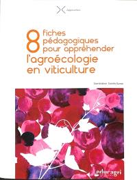 8 fiches pédagogiques pour appréhender l'agroécologie en viticulture