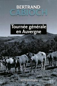 Tournée générale en Auvergne