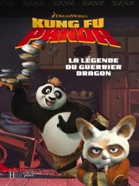 Kung-fu Panda : la légende du guerrier dragon