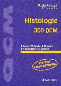 Histologie : 300 QCM : médecine 1re année