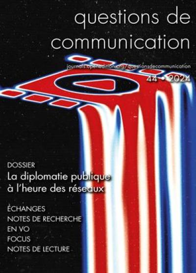 Questions de communication, n° 44. La diplomatie publique à l'heure des réseaux