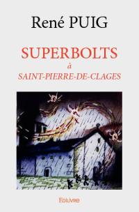 Superbolts à Saint-Pierre-de-Clages