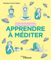 50 exercices pour apprendre à méditer