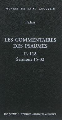 Oeuvres de saint Augustin. Vol. 67B. Les commentaires des Psaumes : Ps 118 : sermons 15-32. Enarrationes in Psalmos : Ps 118 : sermons 15-32