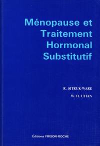 Ménopause et traitement hormonal substitutif : faits et controverses