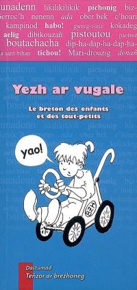 Yezh ar vugale. Le breton des enfants et des tout-petits