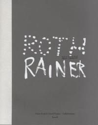 Dider Roth & Arnulf Rainer : collaborations : exposition, Londres, Hauser & Wirth, du 14 mars au 3 mai 2014