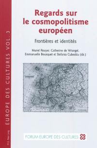 Regards sur le cosmopolitisme européen : frontières et identités