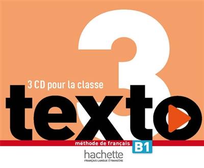 Texto, niveau 3 : méthode de français B1 : coffret CD audio classe
