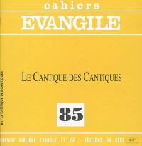 Cahiers Evangile, n° 85. Le Cantique des cantiques