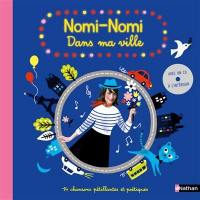 Nomi-Nomi dans ma ville : 14 chansons pétillantes et poétiques