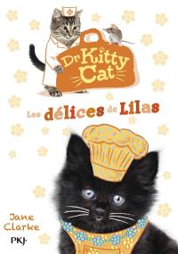 Dr Kitty Cat. Vol. 3. Les délices de Lilas