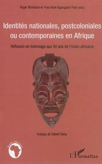 Identités nationales, postcoloniales ou contemporaines en Afrique : réflexion en hommage aux 50 ans de l'Union africaine