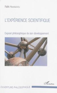 L'expérience scientifique : exposé philosophique de son développement