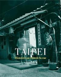 Taipei : histoires au coin de la rue : anthologie