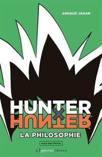 Hunter x Hunter : la philosophie : guide non officiel