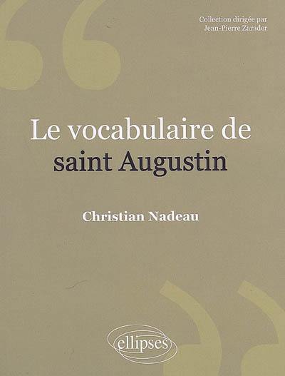 Le vocabulaire de saint Augustin