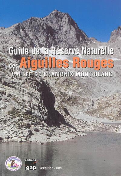Guide de la réserve naturelle des Aiguilles rouges : vallée de Chamonix, Mont-Blanc
