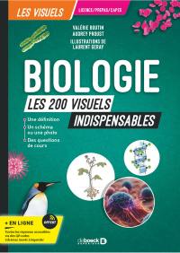 Biologie : les 200 visuels indispensables : licence, prépas, Capes