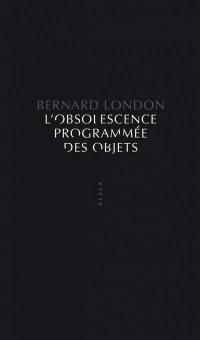 L'obsolescence programmée des objets : pour en finir avec la Grande Dépression