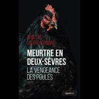 Meurtre en Deux-Sèvres : la vengeance des poules