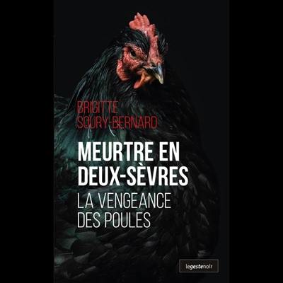 Meurtre en Deux-Sèvres : la vengeance des poules