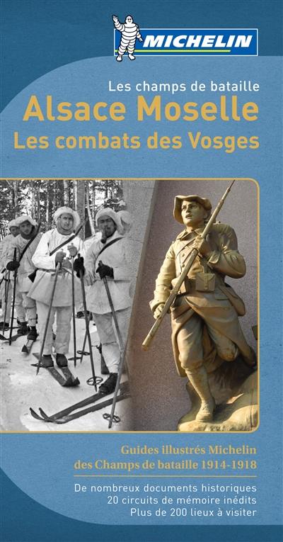 Les champs de bataille : Alsace Moselle : les combats des Vosges