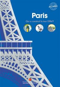 Paris : qui a construit la tour Eiffel ?