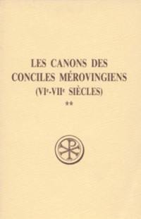 Les canons des conciles mérovingiens (VIe-VIIe siècles). Vol. 2