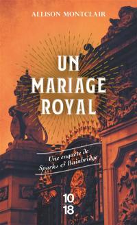 Un mariage royal : une enquête de Sparks & Bainbridge