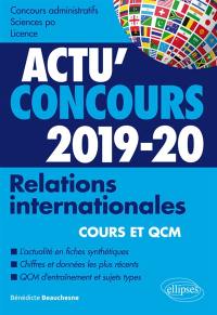 Relations internationales, 2019-2020 : cours et QCM : concours administratifs, Sciences Po, licence