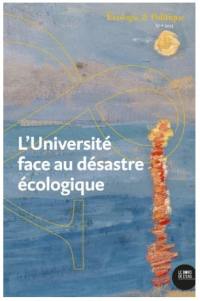 Ecologie et politique, n° 67. L'université face au désastre écologique : réflexions depuis les atécopols