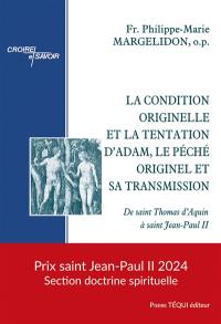 La condition originelle et la tentation d'Adam, le péché originel et sa transmission : de saint Thomas d'Aquin à saint Jean-Paul II