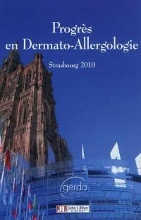 Progrès en dermato-allergologie : Strasbourg 2010