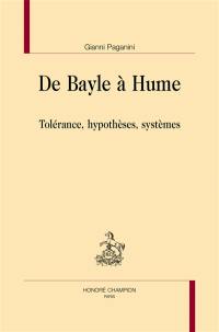 De Bayle à Hume : tolérance, hypothèses, systèmes