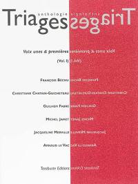 Triages, n° hors série. Voix unes & premières : anthologie 2014 : vol. 1