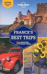 France's best trips : 39 amazing road trips