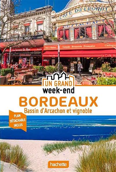 Bordeaux : bassin d'Arcachon et vignoble