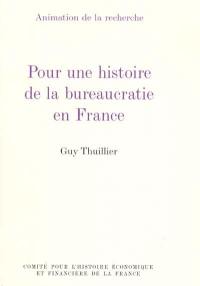 Pour une histoire de la bureaucratie en France