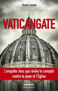 Vaticangate : le complot ultraconservateur contre le pape François et la manipulation du prochain conclave