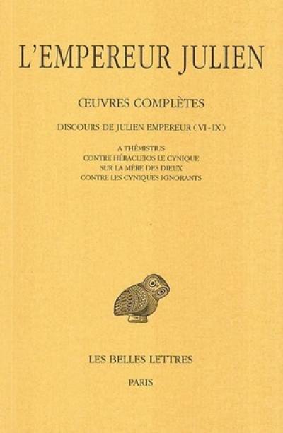 Oeuvres complètes. Vol. 2-1. Discours de Julien Empereur (VI-IX)