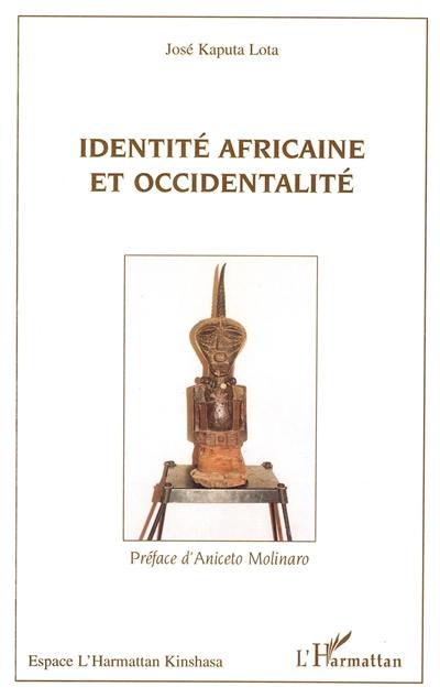 Identité africaine et occidentalité : une rencontre toujours dialectique