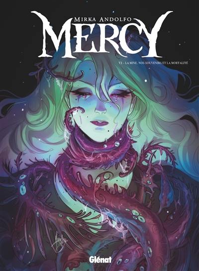 Mercy. Vol. 3. La mine, nos souvenirs et la mortalité