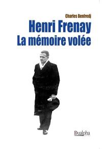 Henri Frenay, la mémoire volée