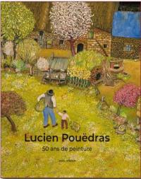 Lucien Pouëdras : 50 ans de peinture